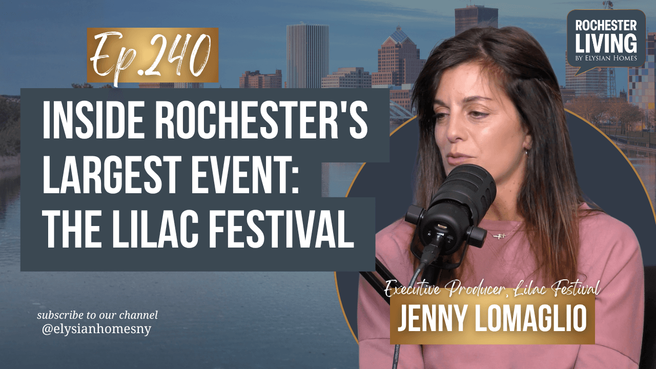 Inside Rochester's Largest Event: The Lilac Festival with Jenny LoMaglio — Jenny LoMaglio | Rochester Living Podcast